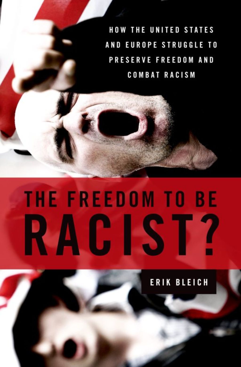 The Freedom to Be Racist? (eBook Rental) - Erik Bleich,