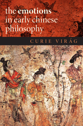 The Emotions in Early Chinese Philosophy