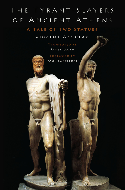 Cover image for book The Tyrant-Slayers of Ancient Athens