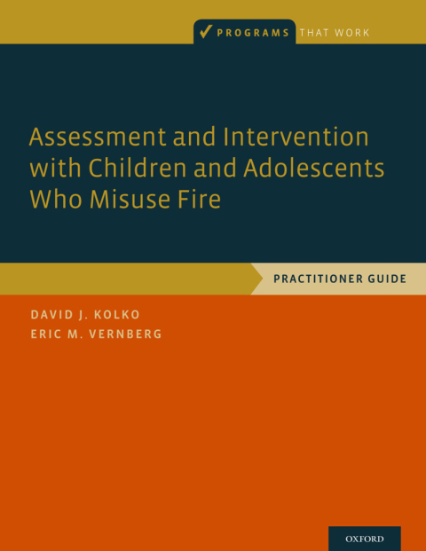 Cover image for book Assessment and Intervention with Children and Adolescents Who Misuse Fire