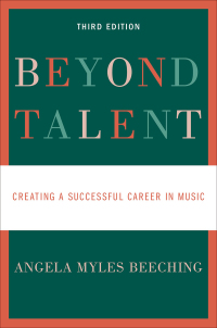 Cover image: Beyond Talent: Creating a Successful Career in Music 3rd edition 9780190670580