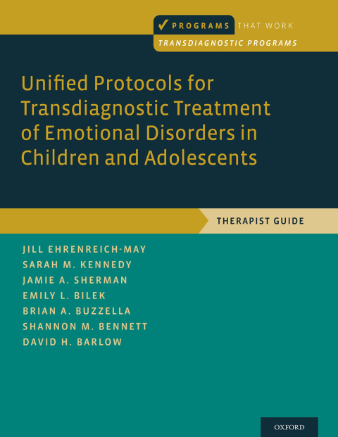 Cover image for book Unified Protocols for Transdiagnostic Treatment of Emotional Disorders in Children and Adolescents