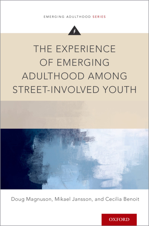 Cover image for book The Experience of Emerging Adulthood Among Street-Involved Youth