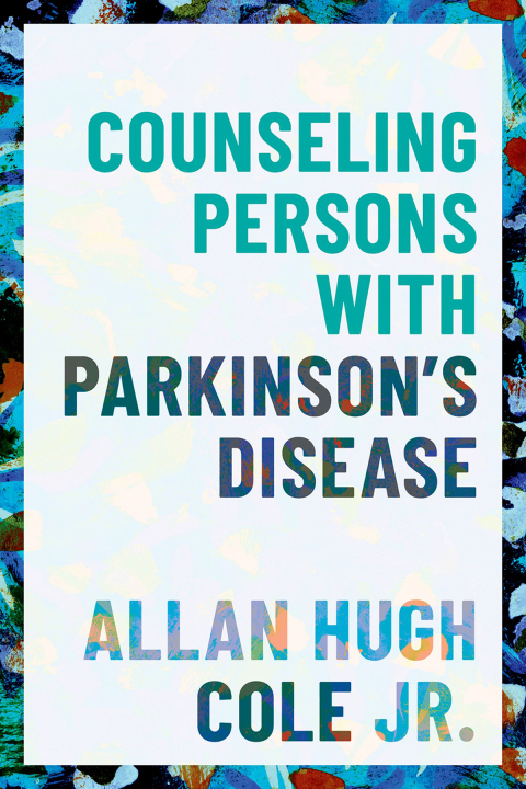 Cover image for book Counseling Persons with Parkinson's Disease