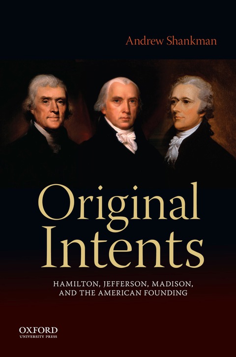 Cover image for book Original Intents: Hamilton, Jefferson, Madison, and the American Founding