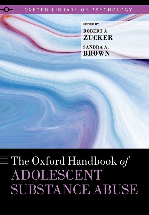 Cover image for book The Oxford Handbook of Adolescent Substance Abuse