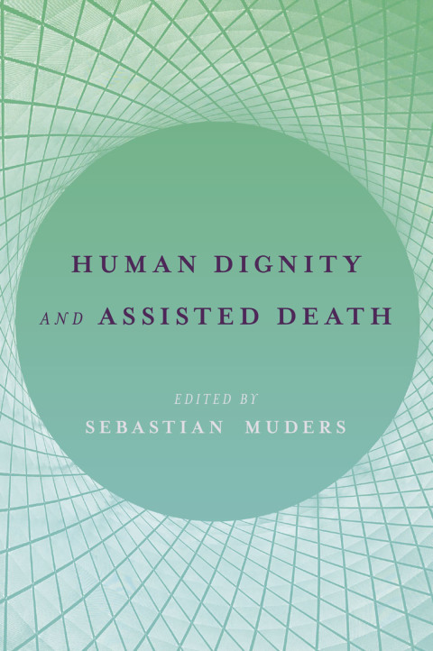 Cover image for book Human Dignity and Assisted Death