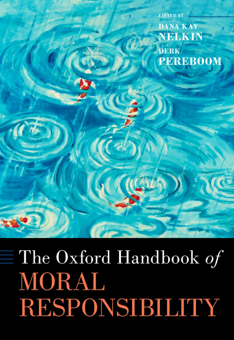 Cover image for book The Oxford Handbook of Moral Responsibility