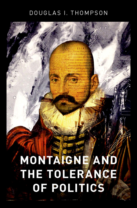 Cover image for book Montaigne and the Tolerance of Politics