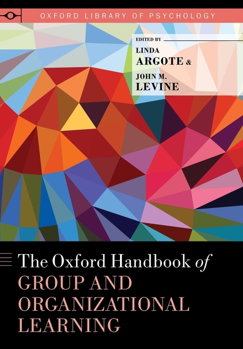 Cover image for book The Oxford Handbook of Group and Organizational Learning