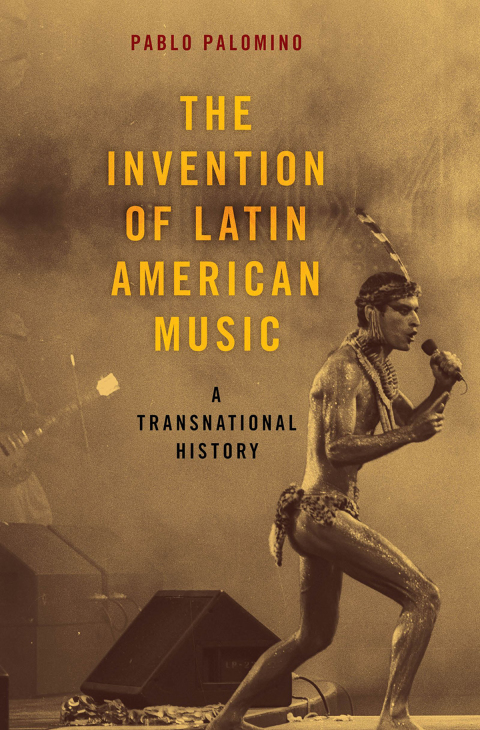 Cover image for book The Invention of Latin American Music