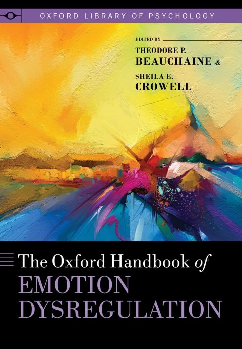 Cover image for book The Oxford Handbook of Emotion Dysregulation