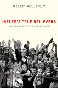 صورة الغلاف: Hitler's True Believers 1st edition 9780190689902