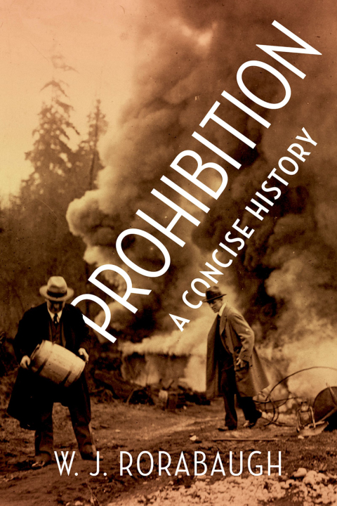 Cover image for book Prohibition: A Concise History