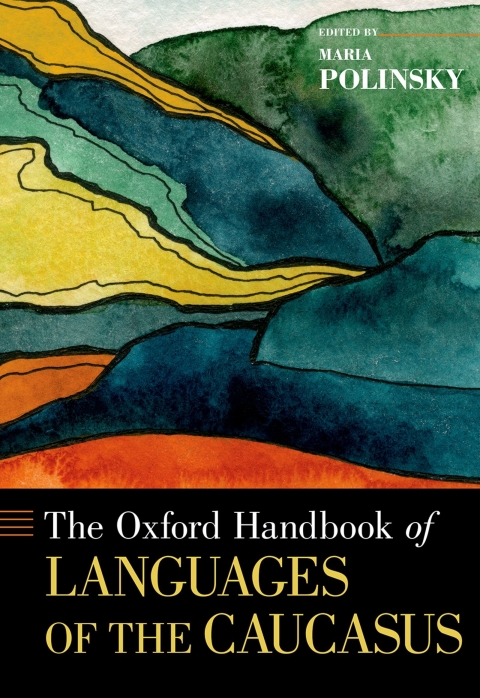 Cover image for book The Oxford Handbook of Languages of the Caucasus