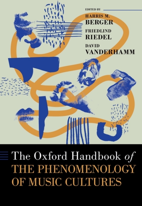 Cover image for book The Oxford Handbook of the Phenomenology of Music Cultures