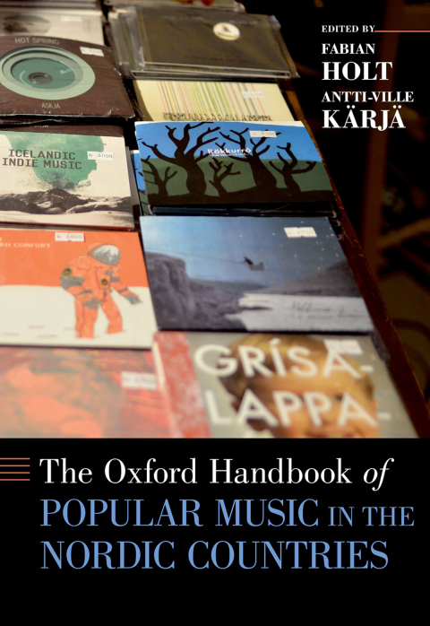 Cover image for book The Oxford Handbook of Popular Music in the Nordic Countries