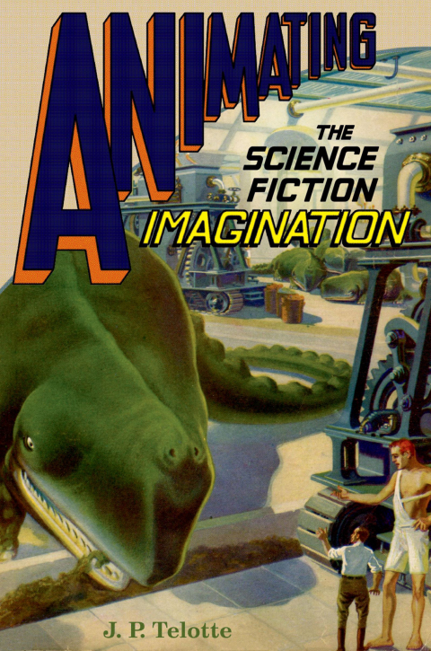 Cover image for book Animating the Science Fiction Imagination