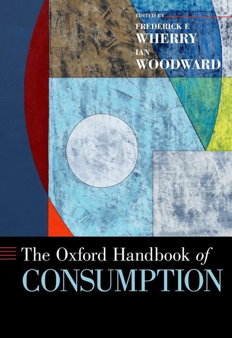 Cover image for book The Oxford Handbook of Consumption
