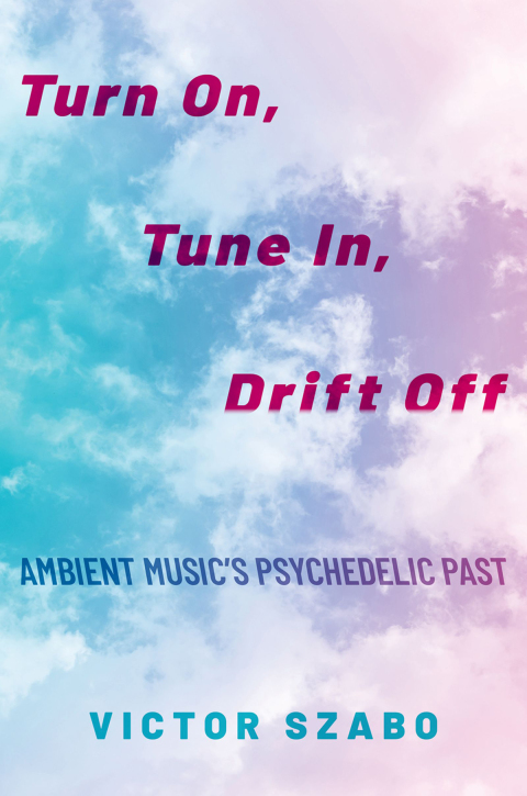 Cover image for book Turn On, Tune In, Drift Off