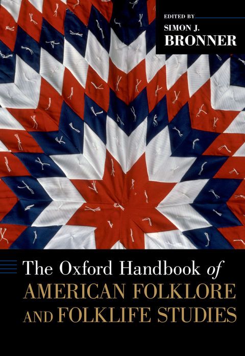 Cover image for book The Oxford Handbook of American Folklore and Folklife Studies