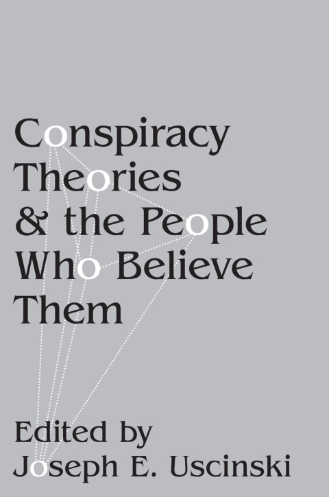 Cover image for book Conspiracy Theories and the People Who Believe Them