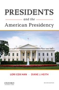 Presidents and the American Presidency - Lori Cox Han