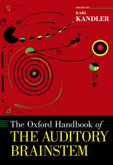 Cover image for book The Oxford Handbook of the Auditory Brainstem