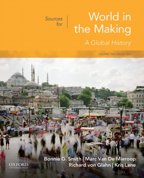 Cover image for book Sources for World in the Making, Volume Two: Since 1300