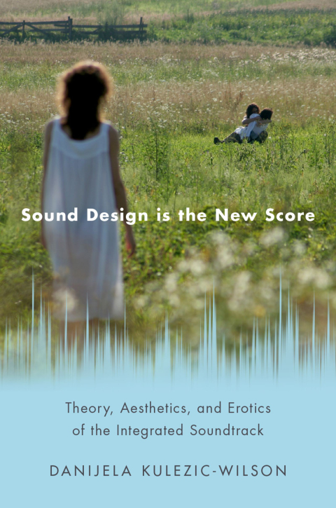 Cover image for book Sound Design is the New Score