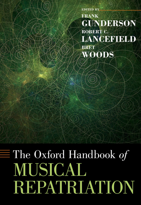 Cover image for book The Oxford Handbook of Musical Repatriation