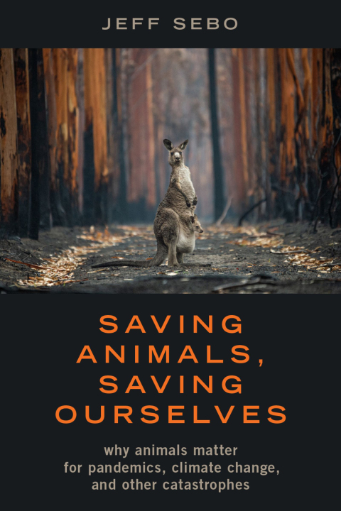 Cover image for book Saving Animals, Saving Ourselves