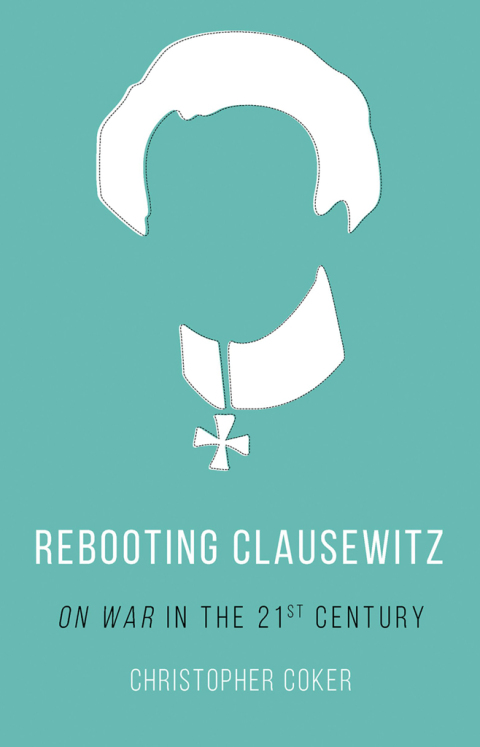 Cover image for book Rebooting Clausewitz