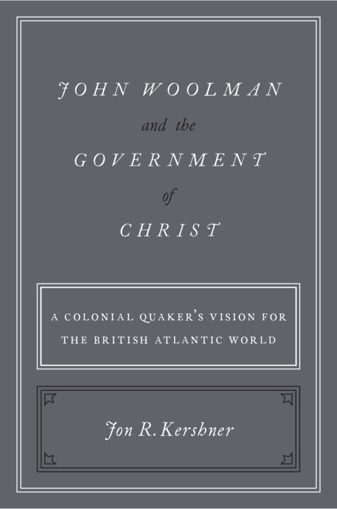Cover image for book John Woolman and the Government of Christ