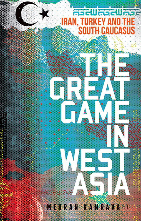 Cover image for book The Great Game in West Asia