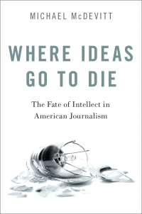 Cover image: Where Ideas Go to Die 9780190869953