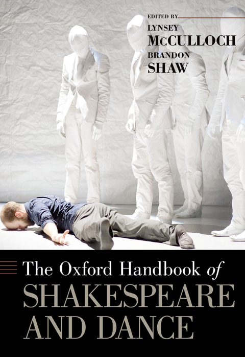 Cover image for book The Oxford Handbook of Shakespeare and Dance