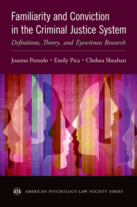 Cover image for book Familiarity and Conviction in the Criminal Justice System