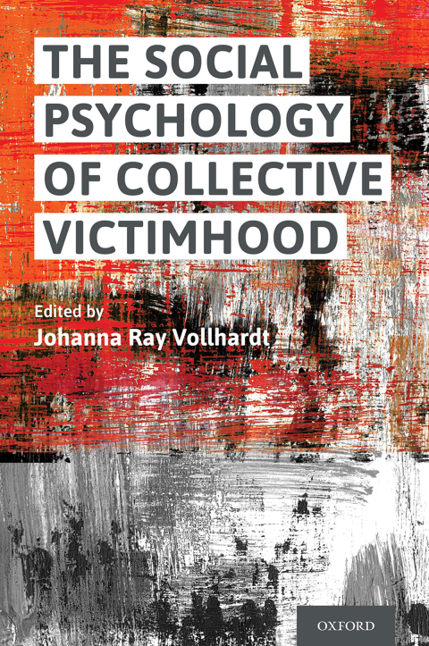 Cover image for book The Social Psychology of Collective Victimhood