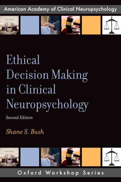 Cover image for book Ethical Decision Making in Clinical Neuropsychology