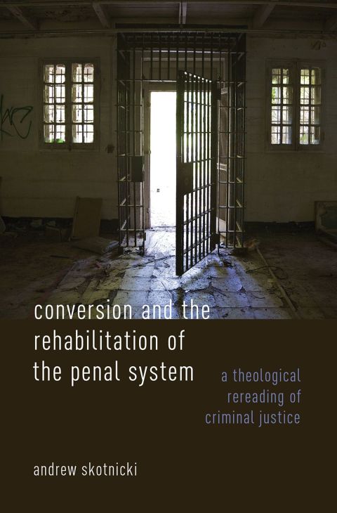 Cover image for book Conversion and the Rehabilitation of the Penal System