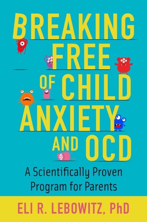 Cover image for book Breaking Free of Child Anxiety and OCD