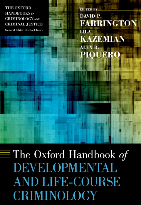 Cover image for book The Oxford Handbook of Developmental and Life-Course Criminology