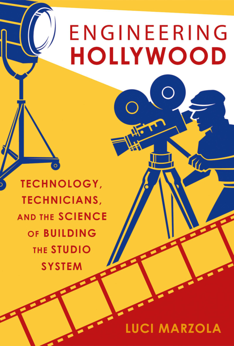 Cover image for book Engineering Hollywood