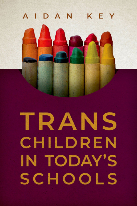 Cover image for book Trans Children in Today's Schools