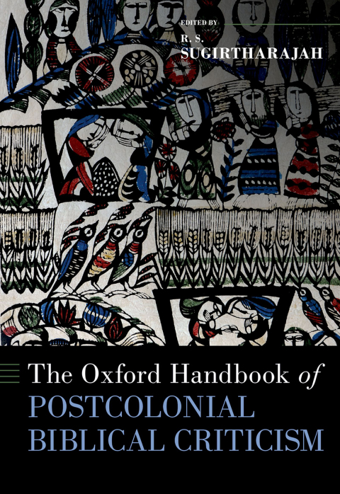 Cover image for book The Oxford Handbook of Postcolonial Biblical Criticism