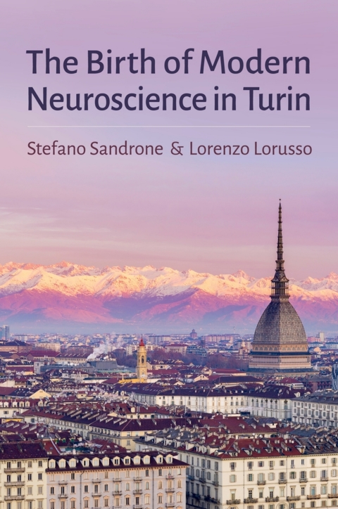 Cover image for book The Birth of Modern Neuroscience in Turin