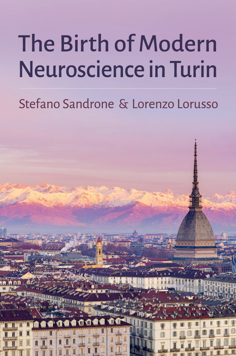 Cover image for book The Birth of Modern Neuroscience in Turin