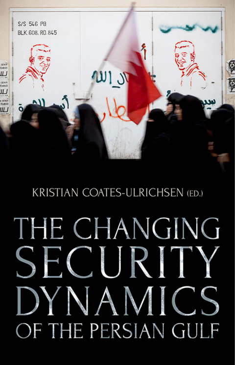 Cover image for book The Changing Security Dynamics  of the Persian Gulf