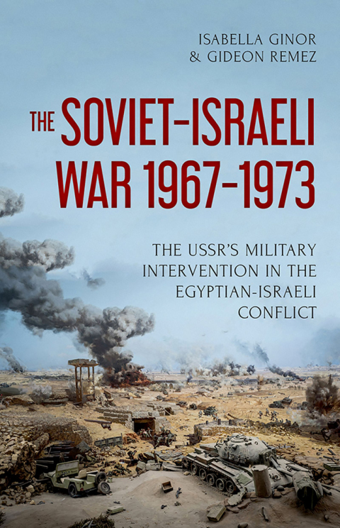 Cover image for book The Soviet-Israeli War, 1967-1973